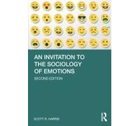 An Invitation To The Sociology Of Emotions