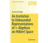 An Invitation To Unbounded Representations Of ¿-Algebras On Hilbert Space