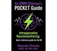 An IONM Clinician's POCKET Guide: Quick Reference Guide for the OR