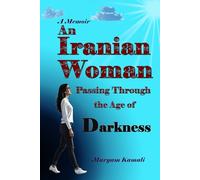 An Iranian Woman Passing Through the Age of Darkness