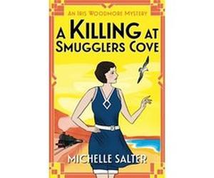 An Iris Woodmore Mystery: A Killing at Smugglers Cove | Michelle Salter Michelle SalterMichelle Salter (Auteur)
