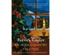 An Irish Country Yuletide by Patrick Taylor Patrick Taylor (Auteur)