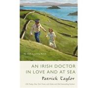 An Irish Doctor in Love and at Sea by Patrick Taylor Patrick Taylor (Auteur)