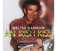 Walter Bannon - an Irish Kiss (Live at Campfire Grille)