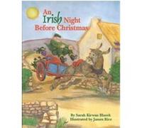 An Irish Night Before Christmas, The Night Before Christmas Series James Rice, Sarah Kirwan Blazek (Auteur)