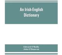 An IrishEnglish dictionary - Edward OReilly - Alpha Editions - Livre en Anglais - Paperback Edward OReillyEdward OReilly (Auteur)
