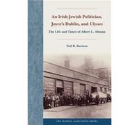 An IrishJewish Politician Joyces Dublin and Ulysses by Neil R. Davison Neil R. Davison (Auteur)