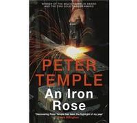 An Iron Rose by Peter Temple Temple, Peter (Auteur)