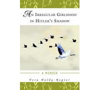 An Irregular Girlhood In Hitler's Shadow