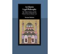 An Islamic Legal Philosophy Ibn ?Abd al-Salam and the Ethical Turn in Islamic Law - Mariam Sheibani - Cambridge University Press - ebook (ePub) - Livre