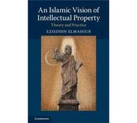 An Islamic Vision of Intellectual Property by Elmahjub Ezieddin Swinburne University of Technology Victoria Paperback Book Elmahjub Ezieddin Swinburne University of Technology Victoria (Auteur)