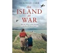 Deborah Carr – An Island at War – Broché