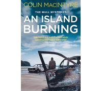 An Island Burning: The second book in the gripping Mull Mysteries series