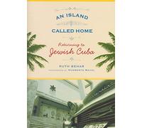 An Island Called Home: Returning to Jewish Cuba