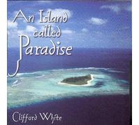 An Island Called Paradise by Clifford White (2001-01-07)