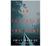 An Isolated Incident