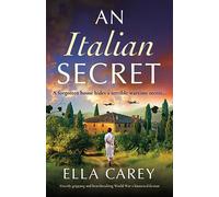 An Italian Secret: Utterly gripping and heartbreaking World War 2 historical fiction