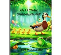 AN LACHAN GHREANNMHAR: Do pháistí idir 4 agus 8 mbliana d’aois