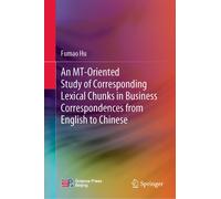 An Mt-Oriented Study Of Corresponding Lexical Chunks In Business Correspondences From English To Chinese
