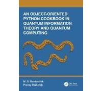 An Object-Oriented Python Cookbook In Quantum Information Theory And Quantum Computing