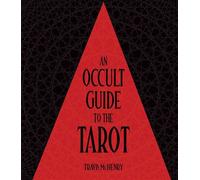An Occult Guide to the Tarot - Travis McHenry - Rockpool Publishing - ebook (ePub) - Livre