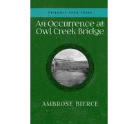 An Occurrence at Owl Creek Bridge