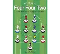 An Ode to Four Four Two by John McNicoll John McNicoll (Auteur)