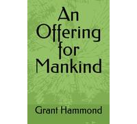 An Offering for Mankind