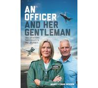 An Officer and Her Gentleman: Two aviators. Two cockpits. One journey.