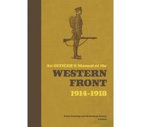 An Officer's Manual Of The Western Front