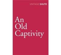 An Old Captivity Shute, Nevil (Auteur)