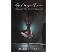 An Omega's Dance: 6 (Omegas Of The New South)
