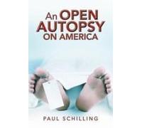An Open Autopsy On America