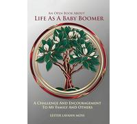 An Open Book About Life as a Baby Boomer: A Challenge and Encouragement for My Family and Others