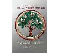 An Open Book About Life as a Baby Boomer: A Challenge and Encouragement for My Family and Others