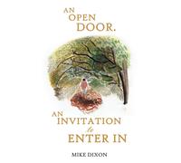 An Open Door. An Invitation To Enter In