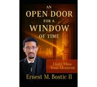 An Open Door For A Window of Time: Don't Miss Your Moment