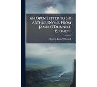 An Open Letter to Sir Arthur Doyle, From James O'Donnell Bennett