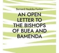 An Open Letter To The Bishops Of Buea And Bamenda