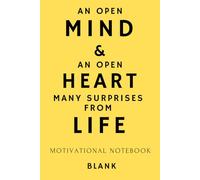 An Open Mind & An Open Heart - Many Surprises From Life: A Productivity Notebook For Turning Ideas Into Action