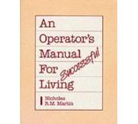 An Operator's Manual for Successful Living