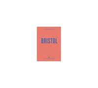 An Opinionated Guide To Bristol