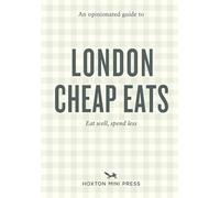 An Opinionated Guide to London Cheap Eats
