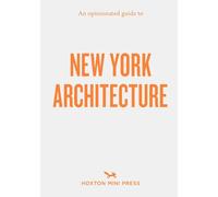 An Opinionated Guide to New York Architecture