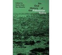 An Oral History Of The Palestinian Nakba