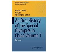 An Oral History Of The Special Olympics In China Volume 1