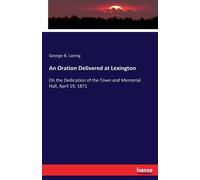 An Oration Delivered At Lexington