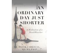 An Ordinary Day Just Shorter: A Meditation of a DeathWatcher