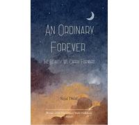 An Ordinary Forever The Beauty We Carry Forward