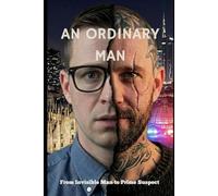 An ordinary man: From Invisible Man to Prime Suspect